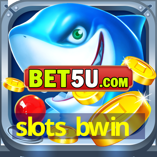 slots bwin